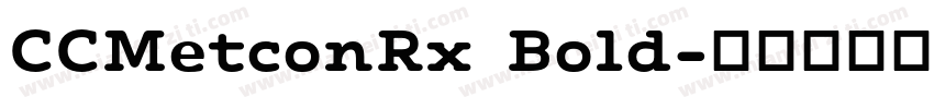 CCMetconRx Bold字体转换